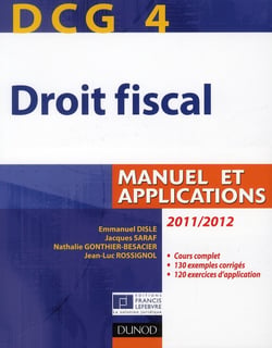 DCG 4 - droit fiscal - manuel et applications (édition 2011/2012)