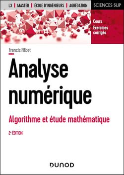Analyse numérique : Algorithme et étude mathématique (2e édition)