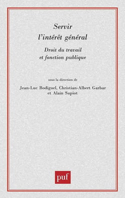 Servir l'intérêt général - droit du travail et fonction publique
