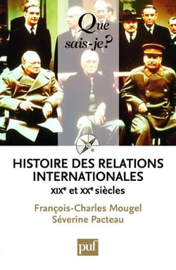Histoire des relations internationales - XIX et XX siècles (10e édition)