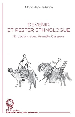 Devenir et rester ethnologue : entretiens avec Anette Carayon