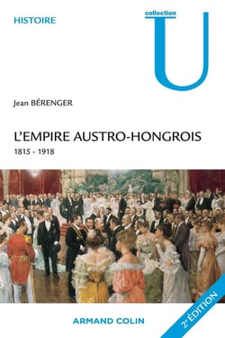 L'Empire austro-hongrois 1815-1918 (2e édition)