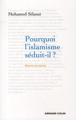 Pourquoi l'islamisme séduit-il ?