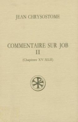 Commentaire sur Job - tome 2 (Chapitres XV-XLII)