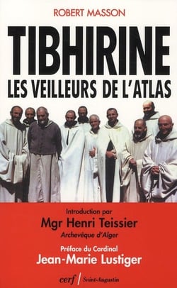 Tibhirine. Les veilleurs de l'Atlas