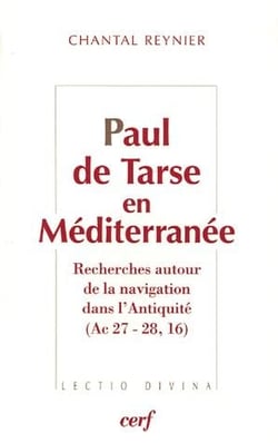 Paul de Tarse en Méditerranée - recherches autour de la navigation dans l'Antiquités (Ac 27 - 28, 16)