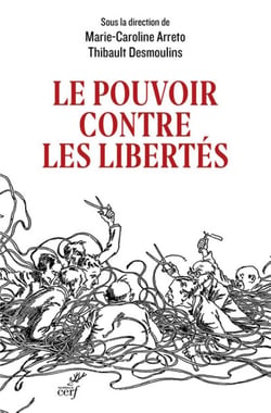 Le pouvoir contre les libertés