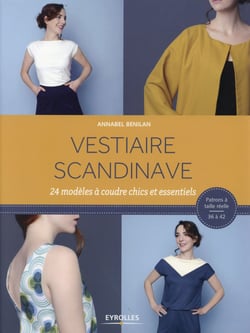 Vestiaire scandinave - 24 modèles à coudre chics et essentiels - patrons à taille réelle 36 à 42