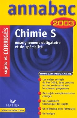 Annabac - chimie - terminale s - enseignement obligatoire et de specialite - sujets et corriges