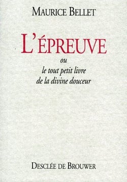 L'Epreuve : ou le petit livre de la divine douceur