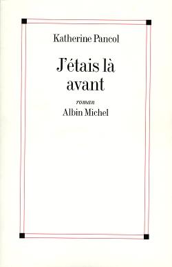 J'étais là avant