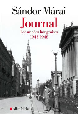 Journal Tome 1 : Les années hongroises, 1943-1948