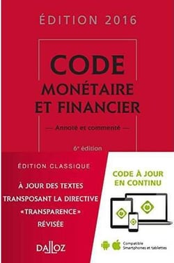CODE MONETAIRE ET FINANCIER 2016 (ANNOTE ET COMMENTE)