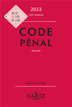 Code pénal 2023 120ed - Annoté
