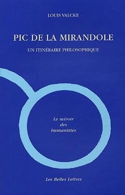 Pic de la Mirandole : Un itinéraire philosophique