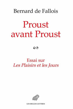Proust avant Proust - essai sur les plaisirs et les jours
