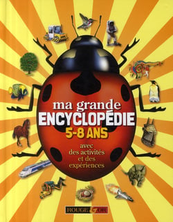 Ma grande encyclopédie 5/8 ans - avec des activités et des expériences