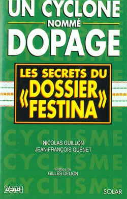 Un cyclone nomme dopage - les secrets du dossier "festina"