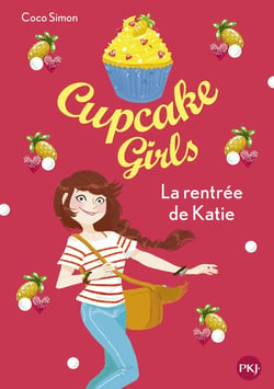Cupcake Girls Tome 1 : la rentrée de Katie