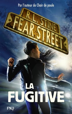 Fear street Tome 6 : fugitive