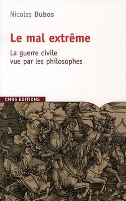Le mal extrême - la guerre civile vue par les philosophes