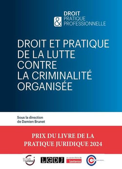 Droit et pratique de la lutte contre la criminalité organisée