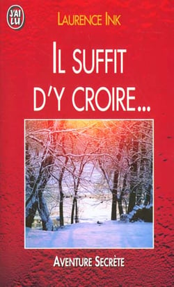 Il suffit d'y croire...
