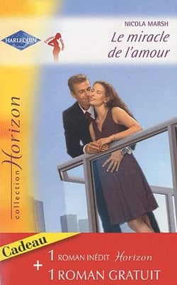 Le miracle de l'amour - retour vers le bonheur