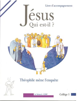Jésus qui est-il - livre d'accompagnement collège 1