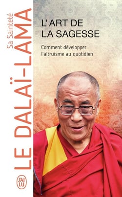 L'art de la sagesse - comment développer l'altruisme au quotidien