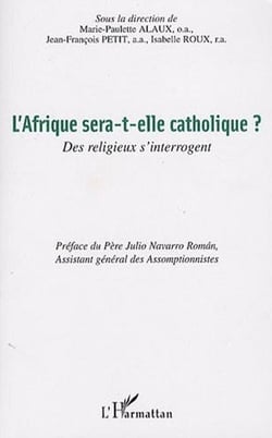 L'afrique sera-t-elle catholique ? - des religieux s'interrogent