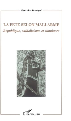 La fête selon Mallarmé - République, catholicisme et simulacre