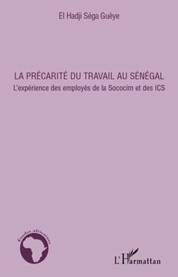 La précarité du travail au Sénégal - l'expérience des employés de la Sococim et des ICS