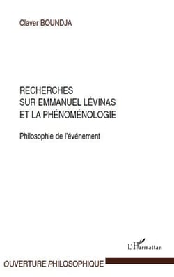Recherches sur Emmanuel Levinas et la phénoménologie - philosophie de l'événement
