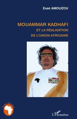 Mouammar Kadhafi et la réalisation de l'Union Africaine