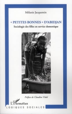 "Petites bonnes" d'Abidjan - sociologie des filles en service domestique
