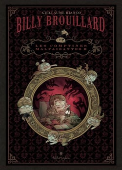 Billy Brouillard - les comptines malfaisantes Tome 2
