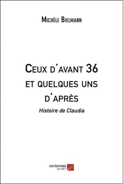 Ceux d'avant 36 et quelques uns d'après : histoire de Claudia