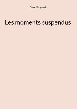 Les moments suspendus