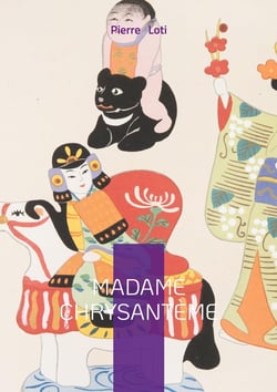 Madame Chrysantème : Un roman autobiographique et poétique sur le Japon traditionnel et la fragilité des relations interculturelles