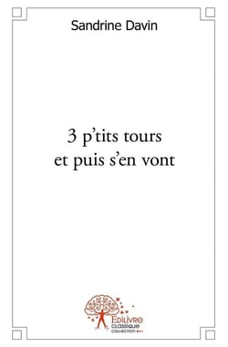 3 p'tits tours et puis s'en vont