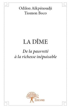 La dîme - de la pauvreté à la richesse inépuisable