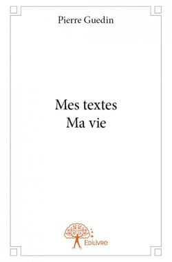 Mes textes, ma vie