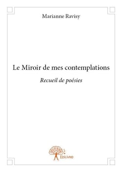 Le miroir de mes contemplations