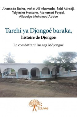 Tarehi ya Djongoé Baraka, histoire de Djongoé