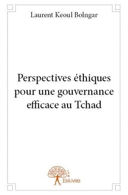 Perspectives éthiques pour une gouvernance efficace au tchad