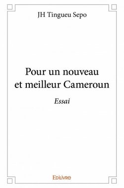 Pour un nouveau et meilleur cameroun