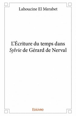 L'écriture du temps dans sylvie de gérard de nerval