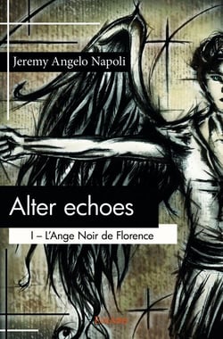 Alter echoes t.1 - l'ange noir de Florence