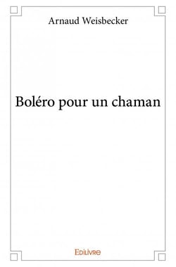Boléro pour un chaman